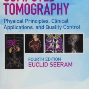 Test Bank For Computed Tomography Physical Principles Clinical Applications And Quality Control 4Ed (Pb 2016) 4th by Seeram E.