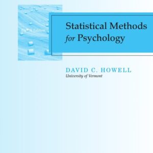 Test Bank For Statistical Methods for Psychology (PSY 613 Qualitative Research and Analysis in Psychology) 8th by David C. Howell