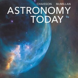 Manual solution For Astronomy Today [RENTAL EDITION] 9 by Eric Chaisson, Steve McMillan