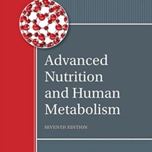 Manual solution For Advanced Nutrition and Human Metabolism 7 by Sareen S. Gropper, Jack L. Smith, Timothy P. Carr