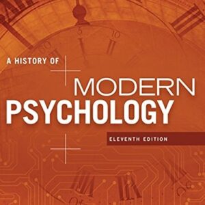Manual solution For A History of Modern Psychology (MindTap Course List) 11 by Duane P. Schultz, Sydney Ellen Schultz
