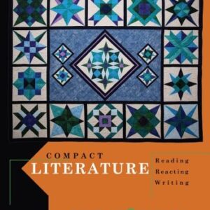 Test Bank For Compact Literature: Reading, Reacting, Writing 8th by Laurie G. Kirszner, Stephen R. Mandell