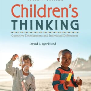 Manual solution For Children's Thinking: Cognitive Development and Individual Differences Seventh by David F. Bjorklund
