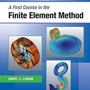 Test Bank For A First Course in the Finite Element Method 6th by Daryl L. Logan