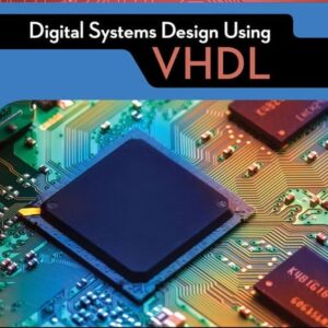 Test Bank For Digital Systems Design Using VHDL (Activate Learning with these NEW titles from Engineering!) 3th by Jr. Charles H. Roth, Lizy K. John