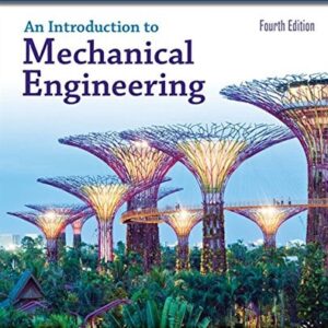 Manual solution For An Introduction to Mechanical Engineering, SI Edition 4 by Jonathan Wickert, Kemper Lewis
