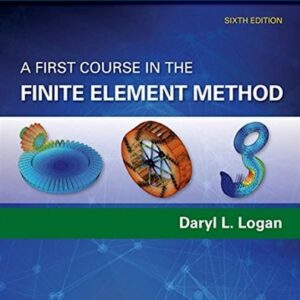 Manual solution For A First Course in the Finite Element Method, SI Edition 6 by Daryl L. Logan