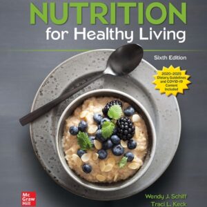 Manual solution For Nutrition For Healthy Living 6 by Wendy Schiff, Traci L. Keck