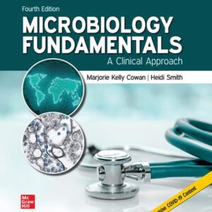 Manual solution For Microbiology Fundamentals: A Clinical Approach 4 by Marjorie Kelly Cowan, Heidi Smith, Jennifer Lusk