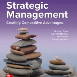 Test Bank For Strategic Management: Creating Competitive Advantages 10th by Gregory Dess, Gerry McNamara, Alan Eisner, Seung-Hyun Lee