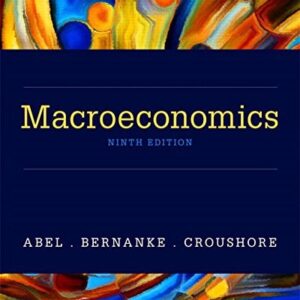 Manual solution For Macroeconomics Plus MyLab Economics with Pearson eText -- Access Card Package 9 by Andrew Abel, Ben Bernanke, Dean Croushore