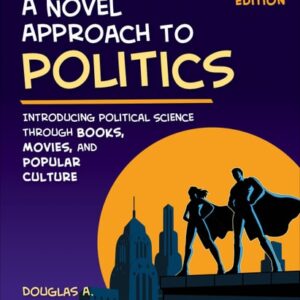 Manual solution For A Novel Approach to Politics: Introducing Political Science through Books, Movies, and Popular Culture 6 by Douglas A. Van Belle