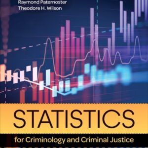 Test Bank For Statistics for Criminology and Criminal Justice Fifthth by Ronet D. Bachman, Raymond Paternoster, Theodore H. Wilson