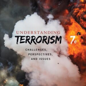 Test Bank For Understanding Terrorism: Challenges, Perspectives, and Issues 7th by Gus Martin