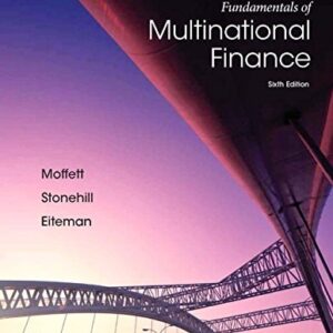 Manual solution For Fundamentals of Multinational Finance (The Pearson Series in Finance) 6 by Michael Moffett, Arthur Stonehill, David Eiteman