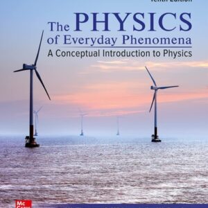Test Bank For Physics of Everyday Phenomena 10th by W. Thomas Griffith, Juliet Brosing