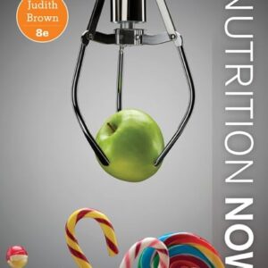 Manual solution For Nutrition Now 8 by Judith E. Brown