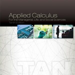 Manual solution For Applied Calculus for the Managerial, Life, and Social Sciences 10 by Soo T. Tan
