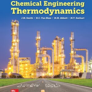Test Bank For Introduction to Chemical Engineering Thermodynamics 9th by J.M. Smith, Hendrick Van Ness, Michael Abbott, Mark Swihart