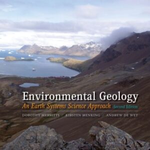 Test Bank For Environmental Geology: An Earth Systems Approach Secondth by Dorothy Merritts, Kirsten Menking, Andrew DeWet
