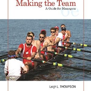 Test Bank For Making the Team: A Guide for Managers 6th by Leigh Thompson