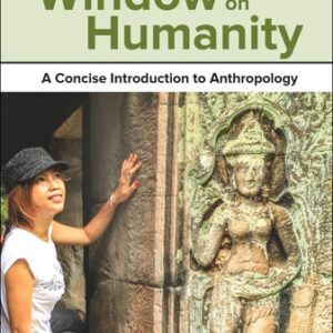 Manual solution For Window on Humanity: A Concise Introduction to Anthropology 10 by Conrad Kottak