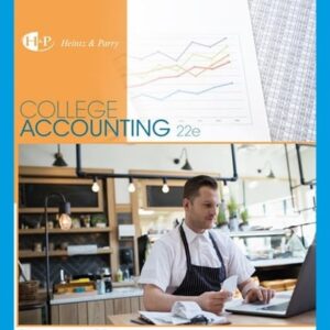 Test Bank For College Accounting, Chapters 1-27 (New in Accounting from Heintz and Parry) 22th by James A. Heintz, Robert W. Parry