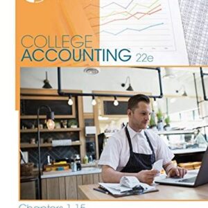 Test Bank For College Accounting, Chapters 1-15 (New in Accounting from Heintz and Parry) 22th by James A. Heintz, Robert W. Parry