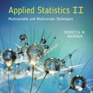Test Bank For Applied Statistics II: Multivariable and Multivariate Techniques 3th by Rebecca M. Warner