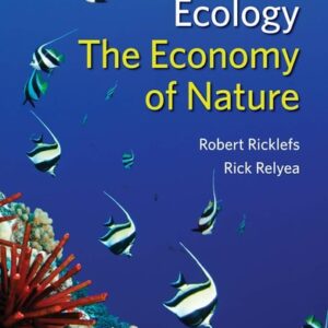 Manual solution For Ecology: The Economy of Nature Seventh by Robert Ricklefs, Rick Relyea
