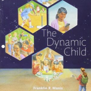Test Bank For Student Study Edition for the Dynamic Child 1th by Frank Manis