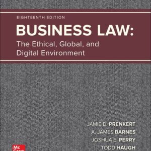 Manual solution For Business Law: The Ethical, Global, and Digital Environment 18 by Jamie Darin Prenkert, A. James Barnes, Joshua Perry, Todd Haugh, Abbey Stemler