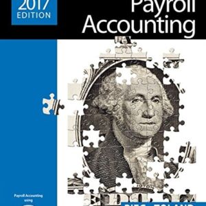 Test Bank For Payroll Accounting 2017 (with CengageNOWv2, 1 term Printed Access Card) 27th by Bernard J. Bieg, Judith A. Toland