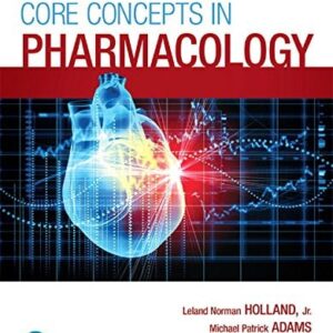 Manual solution For Core Concepts in Pharmacology 5 by Leland Holland, Michael Adams, Jeanine Brice