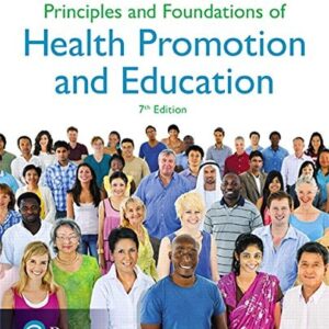 Manual solution For Principles and Foundations of Health Promotion and Education 7 by Randall Cottrell, James Girvan, James McKenzie, Denise Seabert