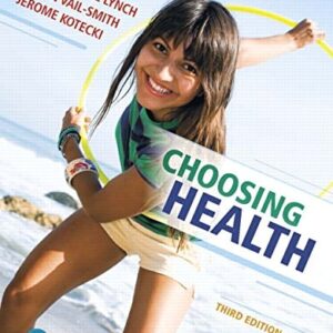 Manual solution For Choosing Health Plus Mastering Health with Pearson eText -- Access Card Package (3rd Edition) 3 by April Lynch, Karen Vail-Smith, Jerome Kotecki