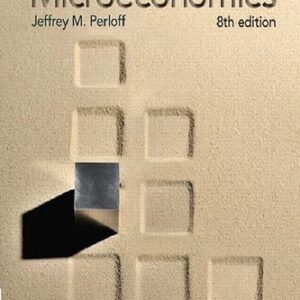 Manual solution For Microeconomics (The Pearson Series in Economics) 8 by Jeffrey Perloff