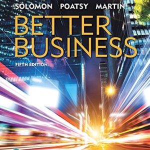 Manual solution For Better Business 5 by Michael Solomon, Mary Poatsy, Kendall Martin