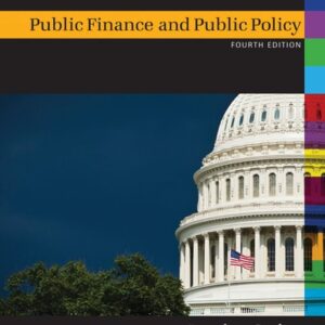 Manual solution For Public Finance and Public Policy Fourth Edition Fourth by Jonathan Gruber