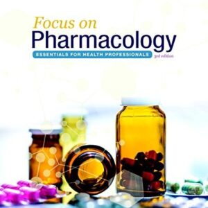 Manual solution For Focus on Pharmacology: Essentials for Health Professionals 3 by Jahangir Moini