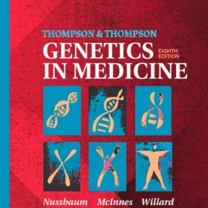 Test Bank For Thompson & Thompson Genetics in Medicine (Thompson and Thompson Genetics in Medicine) 8th by Robert L. Nussbaum MD FACP FACMG, Roderick R. McInnes CM MD PhD FRS(C) FCAHS FCCMG, Huntington F Willard