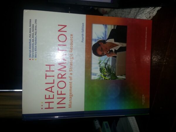 Manual solution For Health Information: Management of a Strategic Resource 4th by Mervat Abdelhak, Sara Grostick, Mary Alice Hanken
