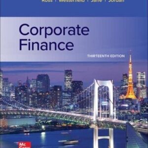 Manual solution For Corporate Finance 13 by Stephen Ross, Randolph Westerfield, Jeffrey Jaffe, Bradford Jordan