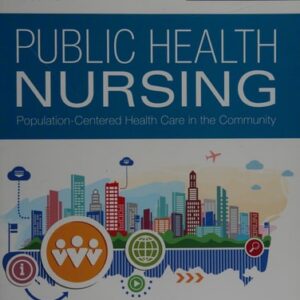 Manual solution For Public Health Nursing: Population-Centered Health Care in the Community 9 by Marcia Stanhope PhD RN FAAN, Jeanette Lancaster PhD RN FAAN