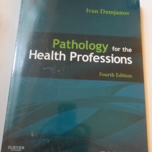 Manual solution For Pathology for the Health Professions (Pathology for Health Related Professions) 4 by Ivan Damjanov MD PhD