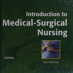 Manual solution For Introduction to Medical-Surgical Nursing 5th by Adrianne Dill Linton, Nancy K. Maebius