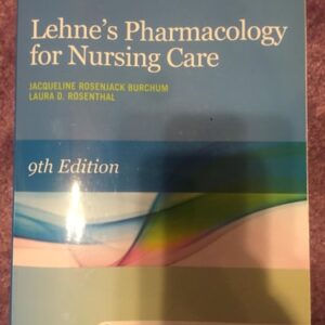 Manual solution For Lehne's Pharmacology for Nursing Care 9 by Jacqueline Rosenjack Burchum DNSc FNP-BC CNE, Laura D. Rosenthal DNP ACNP