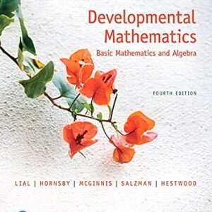 Manual solution For Developmental Mathematics: Basic Mathematics and Algebra 4 by Margaret Lial, John Hornsby, Terry McGinnis, Stanley Salzman, Diana Hestwood
