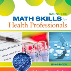 Manual solution For Saunders Math Skills for Health Professionals 2 by Rebecca Hickey RN RMC AHI CHI