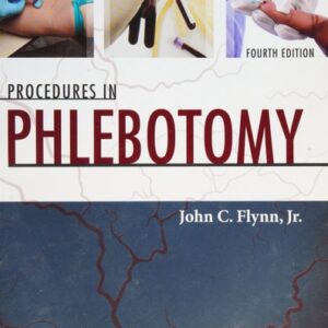 Manual solution For Procedures in Phlebotomy 4 by John C. Flynn Jr. PhD MS MT(ASCP) SBB